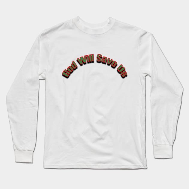 save us Long Sleeve T-Shirt by The Best 1